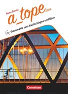 Alexander Grimm, Alexande Grimm, Alexander Grimm, Katja Zerck, Katja Zerck - A_tope.com - Nueva edición: A_tope.com - Spanisch Spätbeginner - Ausgabe 2017 Grammatik zum Nachschlagen und Üben - Mit Lösungen und Audios online