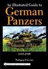 Wolfgang Fleischer - An Illustrated Guide to German Panzers 1935-1945