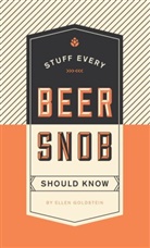 Ellen Goldstein - Stuff Every Beer Snob Should Know