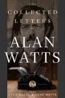 Alan Watts, Anne Watts, Joan Watts - Collected Letters of Alan Watts
