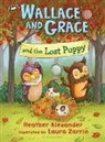 Heather Alexander, Laura Zarrin - Wallace and Grace and the Lost Puppy