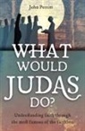 John Perritt - What Would Judas Do?