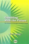 Yale Belanger, Yale D. Belanger - Gambling With the Future