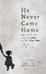 Regina R Robertson, Regina R. Robertson - He Never Came Home