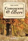 Gianni Anselmi - Conoscere gli alberi