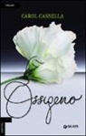 Carol Cassella - Ossigeno