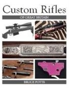 Bruce Potts, Potts Bruce - Custom Rifles of Great Britain