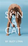 Lynn Isley, Isley Lynn - Skin A Cat
