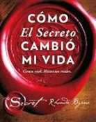 Rhonda Byrne - Cómo El Secreto cambió mi vida : gente real : historias reales