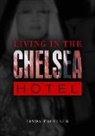 Linda Troeller - Living in the Chelsea Hotel
