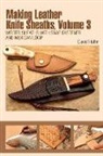 David HÃ¶lter, David Hoelter, David Holter, David Hölter - Making Leather Knife Sheaths, Volume 3