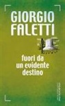 Giorgio Faletti - Fuori da un evidente destino