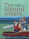 Jerome K. Jerome, M. S. Macchia - Tre uomini in barca