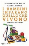 Rachel Harris, Dorothy Law Nolte - I bambini imparano quello che vivono
