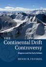 Henry R. Frankel, Henry R. (University of Missouri Frankel, Frankel Henry R. - Continental Drift Controversy