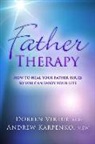 Andrew Karpenko, Doreen Virtue, Doreen/ Karpenko Virtue - Father Therapy