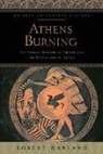 Robert Garland, Robert (Roy D. And Margaret B. Wooster Pr Garland, Robert (Roy D. and Margaret B. Wooster Professor of the Classics Garland, Garland Robert - Athens Burning