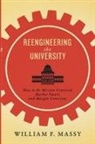 William F Massy, William F. Massy - Reengineering the University