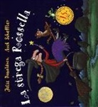 Julia Donaldson, Axel Scheffler - La strega Rossella. Ediz. speciale per i quindici anni