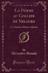 Alexandre Dumas - La Femme au Collier de Velours