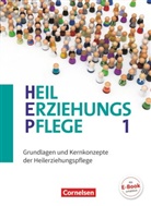Alfons Ummenhofer, Andrea Fuhrmann, Andreas Ziegner, Anke Hennig-Schumann, Bettina Övermöhle, Carmen Dorrance... - Heilerziehungspflege - Neubearbeitung 2017 - 1: Heilerziehungspflege - Aktuelle Ausgabe - Band 1