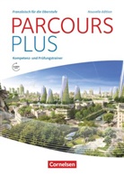 Britta Linden, Laure Soccard Güler, Britt Linden, Britta Linden, Laure Soccard Güler - Parcours plus - Nouvelle édition: Parcours plus - Französisch für die Oberstufe - Französisch für die Oberstufe - Ausgabe 2017