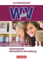 Alexander Rauch, Hans-Pete Bergen, Hans-Peter Bergen, Hans-Peter von de Bergen, Hans-Peter von den Bergen, Ut Eichborn... - W plus V, FOS Hessen / FOS und HBFS Rheinland-Pfalz Neubearbeitung: W plus V - Wirtschaft für Fachoberschulen und Höhere Berufsfachschulen - FOS Hessen / FOS und HBFS Rheinland-Pfalz - Ausgabe 2017 - Pflichtbereich 11