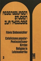Flávio Siebeneichler - Catolicismo popular - pentecostismo - Kirche: Religion in Lateinamerika