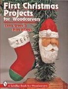 Mike Altman, Larry Green - First Christmas Projects for Woodcarvers