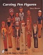 Steve Brown - Carving Pen Figures