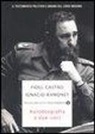 Fidel Castro, Ignacio Ramonet - Autobiografia a due voci
