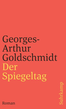 Georges-Arthur Goldschmidt - Der Spiegeltag - Roman