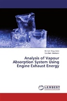 Avinas Alagumalai, Avinash Alagumalai, Gautham Baskaran - Analysis of Vapour Absorption System Using Engine Exhaust Energy