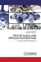 Avinas Alagumalai, Avinash Alagumalai, Saravanan Supramani, Saravanan Suramani - HCCI-DI Engine with Different Premixed Fuels