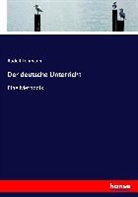 Rudolf Lehmann - Der deutsche Unterricht