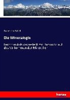 Franz von Kobell - Die Mineralogie