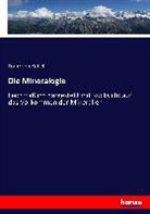 Franz von Kobell, Franz Von Kobell - Die Mineralogie