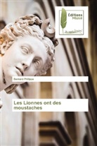 Bernard Philippe - Les Lionnes ont des moustaches