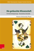 Lili Diamantopoulou, Lilia Diamantopoulou, Christian Gastgeber, Christian Gastgeber u a, Athanasia Katsiakiori-Rankl, Andreas E. Müller - Die getäuschte Wissenschaft