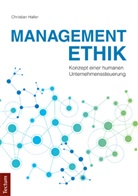 Christian Haller, Christian (Dr.) Haller - Managementethik
