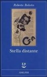 Roberto Bolaño - Stella distante
