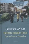 Geert Mak - Reizen zonder John