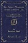 Jonathan Swift - The Select Works of Jonathan Swift, D. D, Vol. 3 of 5