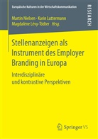 Magdalèn Lévy-Tödter, Magdalène Lévy-Tödter, Karin Luttermann, Martin Nielsen - Stellenanzeigen als Instrument des Employer Branding in Europa