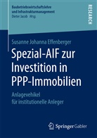Susanne Johanna Effenberger - Spezial-AIF zur Investition in PPP-Immobilien
