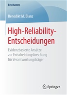 Benedikt M Blanz, Benedikt M. Blanz, Benedikt M. Blanz - High-Reliability-Entscheidungen