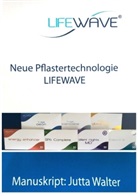 Jutta Walter - Neue Pflastertechnologie Lifewave