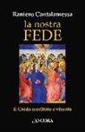 Raniero Cantalamessa - La nostra fede. Il credo meditato e vissuto
