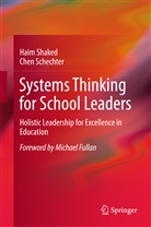 Chen Schechter, Hai Shaked, Haim Shaked - Systems Thinking for School Leaders