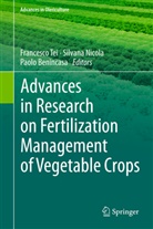 Paolo Benincasa, Silvan Nicola, Silvana Nicola, Francesco Tei - Advances in Research on Fertilization Management of Vegetable Crops